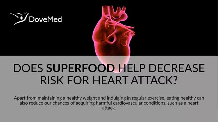 Does Superfood Help Decrease Risk For Heart Attack?