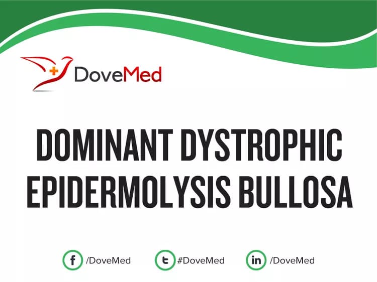 Dominant Dystrophic Epidermolysis Bullosa (DDEB)