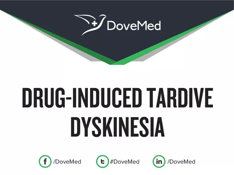 Drug-Induced Tardive Dyskinesia