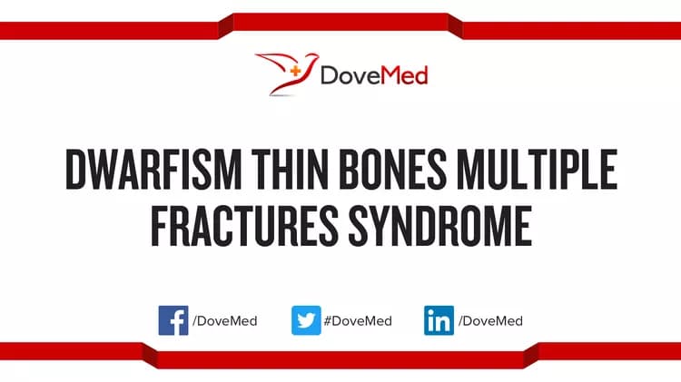 Can you access healthcare professionals in your community to manage Dwarfism Thin Bones Multiple Fractures Syndrome?