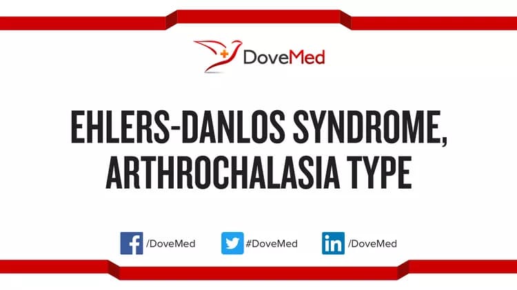 Ehlers-Danlos Syndrome, Arthrochalasia Type