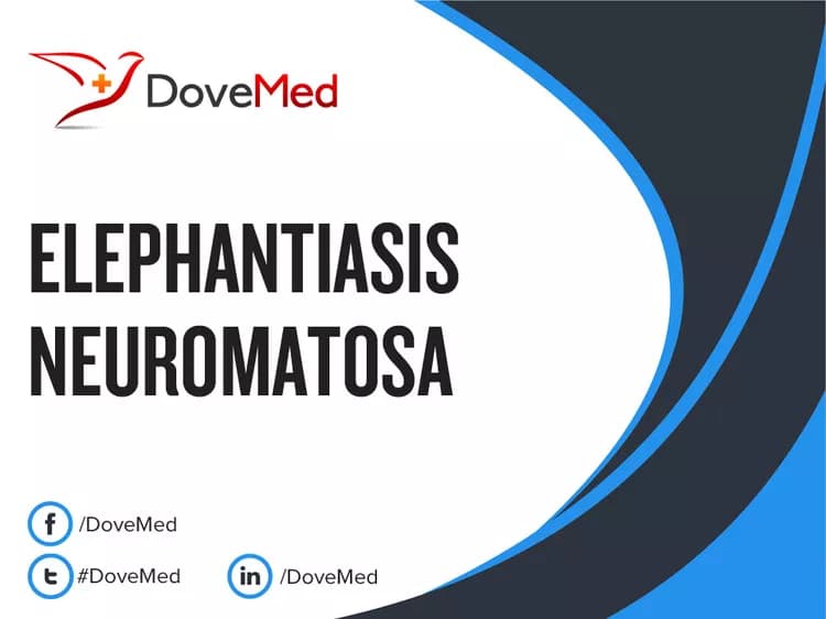 Can you access healthcare professionals in your community to manage Elephantiasis Neuromatosa?