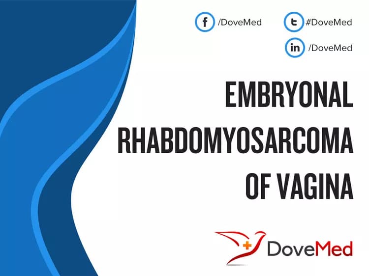 Can you access healthcare professionals in your community to manage Embryonal Rhabdomyosarcoma of Vagina?
