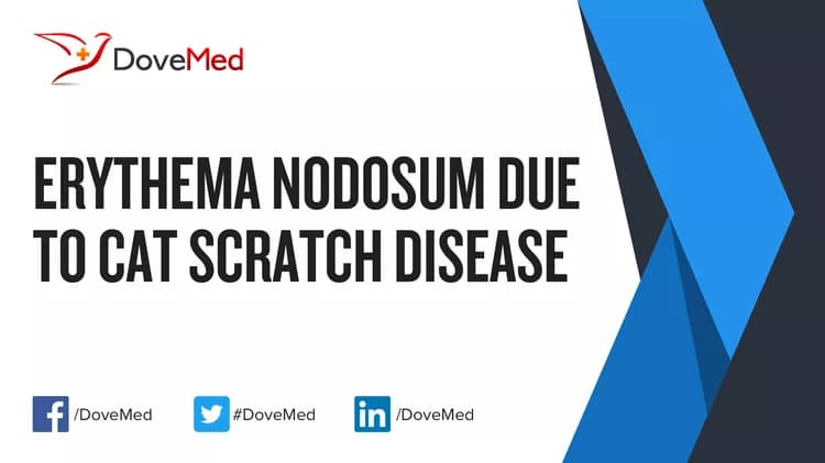 Are you satisfied with the quality of care to manage Erythema Nodosum due to Cat Scratch Disease in your community?