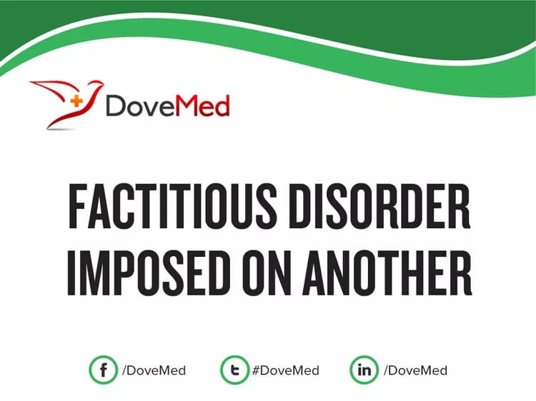 Factitious Disorder Imposed on Another (FDIOA)