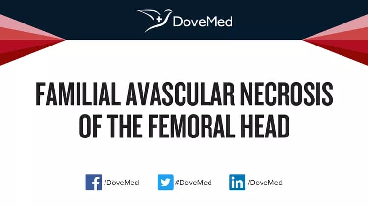 Can you access healthcare professionals in your community to manage Familial Avascular Necrosis of the Femoral Head?