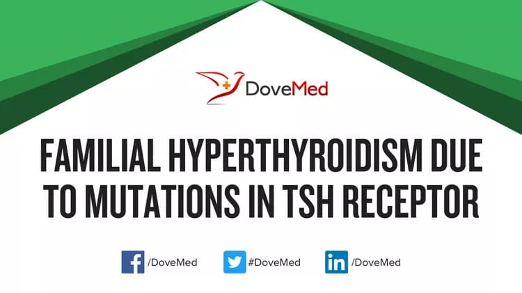 Can you access healthcare professionals in your community to manage Familial Hyperthyroidism due to Mutations in TSH Receptor?