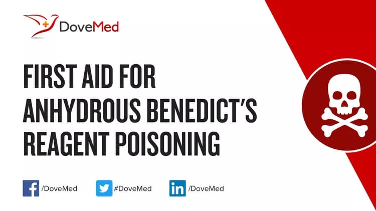 First Aid for Anhydrous Benedict's Reagent Poisoning
