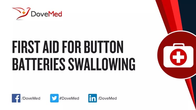 First Aid for Button Batteries Swallowing