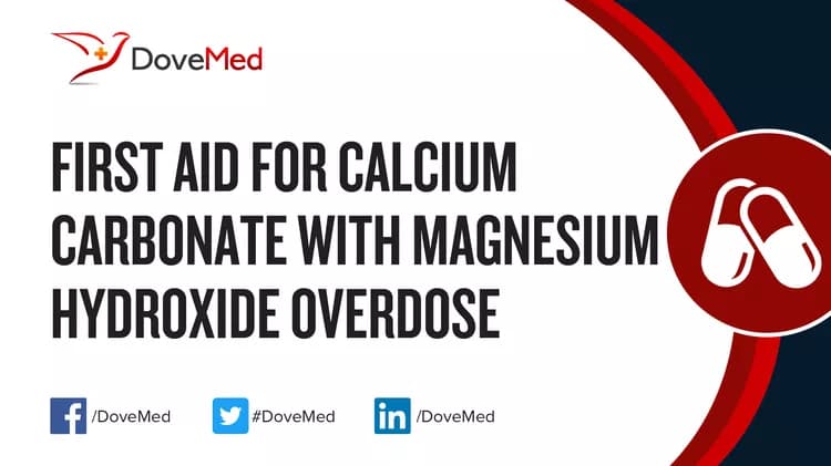 First Aid for Calcium Carbonate with Magnesium Hydroxide Overdose