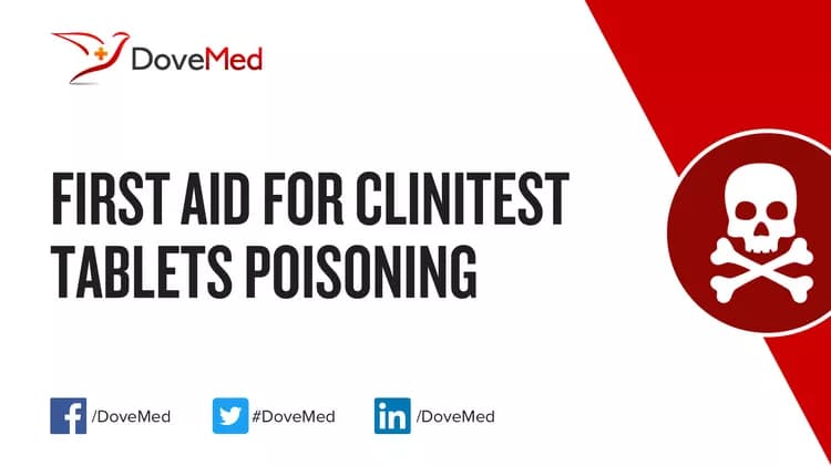 First Aid for Clinitest Tablets Poisoning