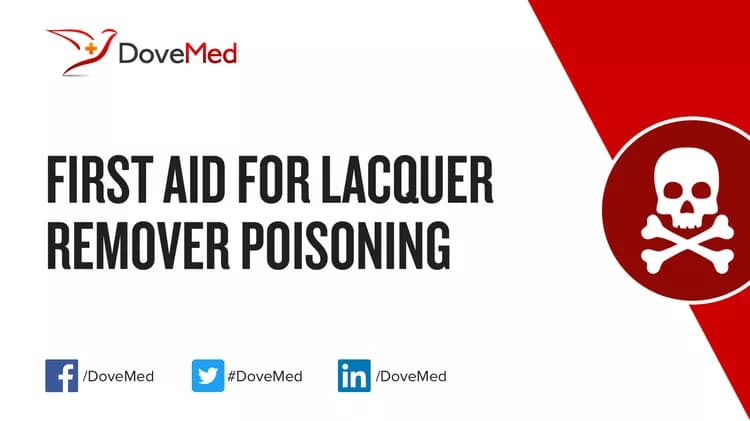First Aid for Lacquer Remover Poisoning