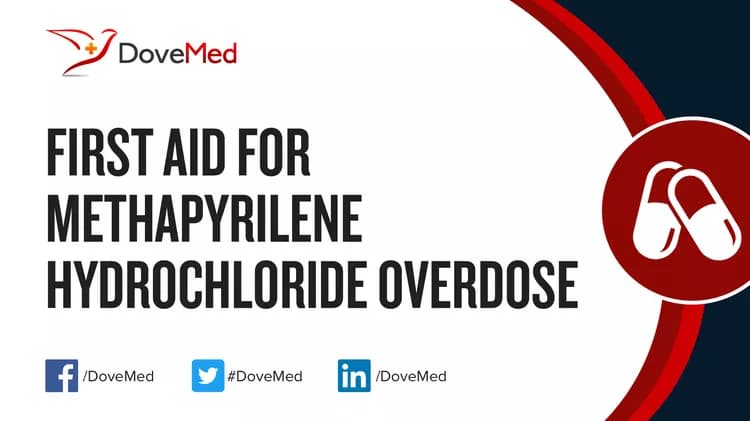 First Aid for Methapyrilene Hydrochloride Overdose