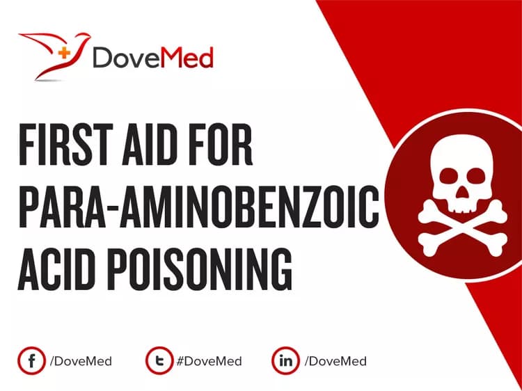 First Aid for Para-Aminobenzoic Acid Overdose