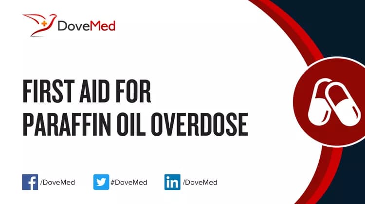 First Aid for Paraffin Oil Overdose