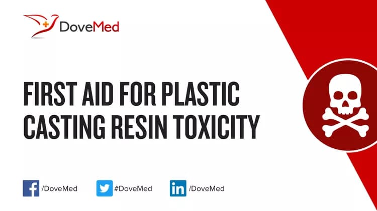 First Aid for Plastic Casting Resin Poisoning