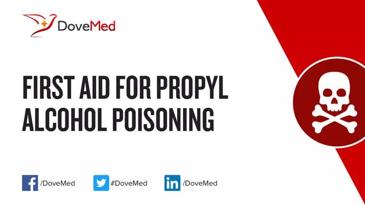First Aid for Propyl Alcohol Poisoning