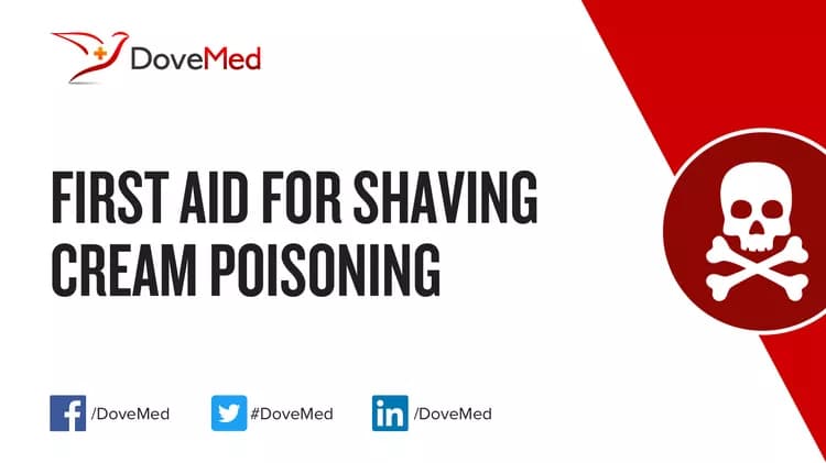 First Aid for Shaving Cream Poisoning