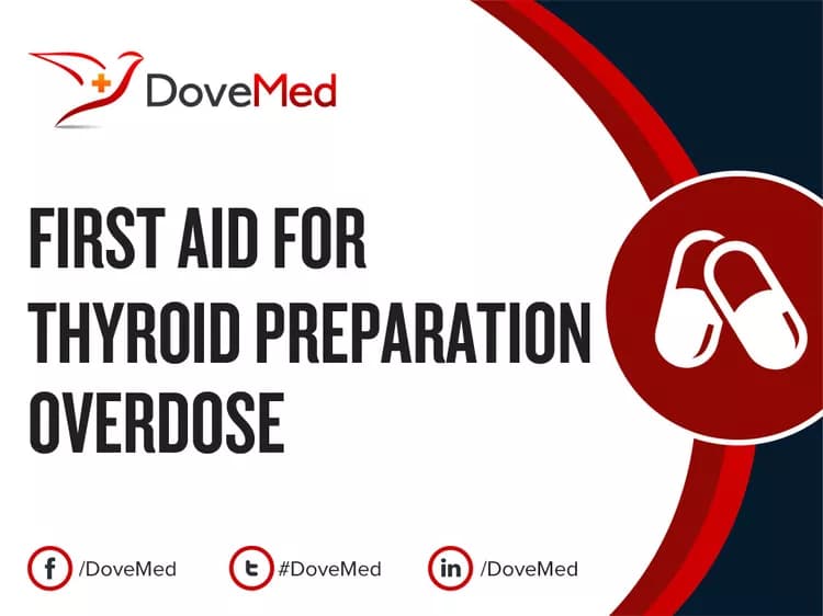 First Aid for Thyroid Hormone Preparation Overdose