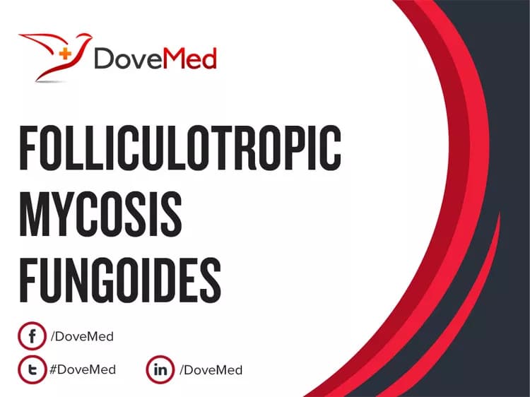 Folliculotropic Mycosis Fungoides
