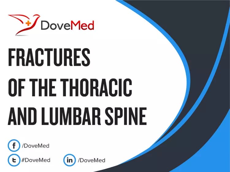 Are you satisfied with the quality of care to manage Fractures of the Thoracic and Lumbar Spine in your community?