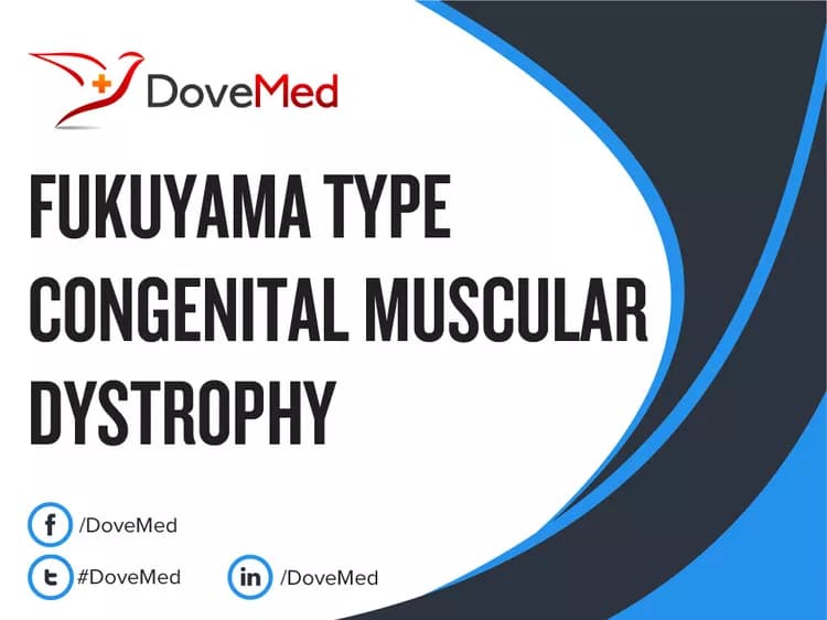 Fukuyama Type Congenital Muscular Dystrophy