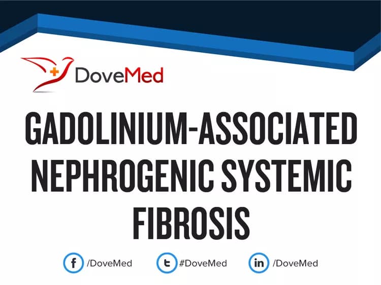 Gadolinium-Associated Nephrogenic Systemic Fibrosis
