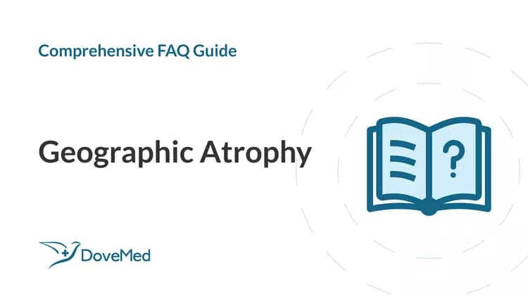 Geographic Atrophy: Comprehensive FAQ Guide