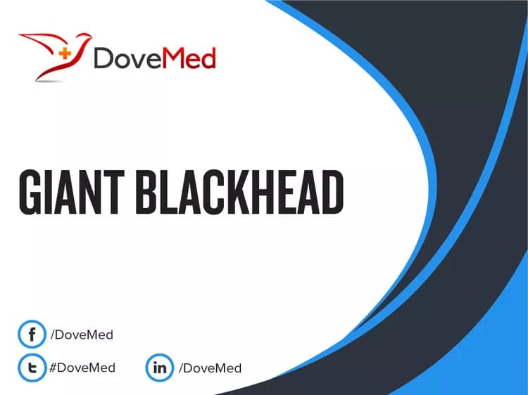 Giant Blackhead