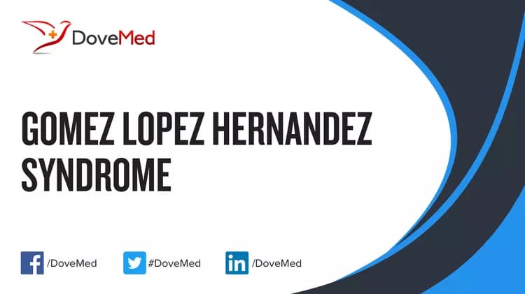 Can you access healthcare professionals in your community to manage Gomez Lopez Hernandez Syndrome?