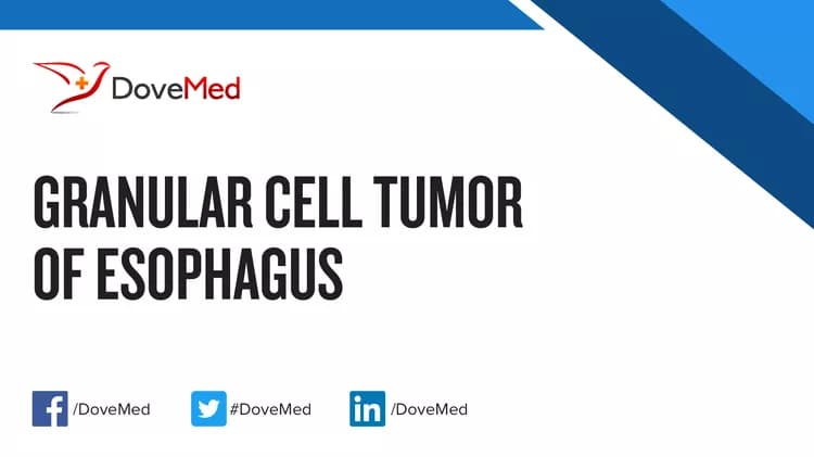 Are you satisfied with the quality of care to manage Granular Cell Tumor of Esophagus in your community?