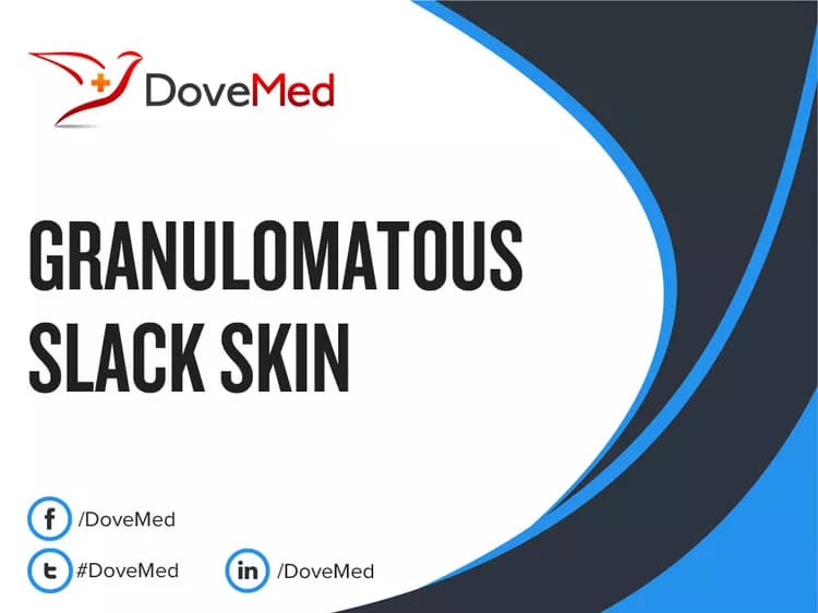 Granulomatous Slack Skin