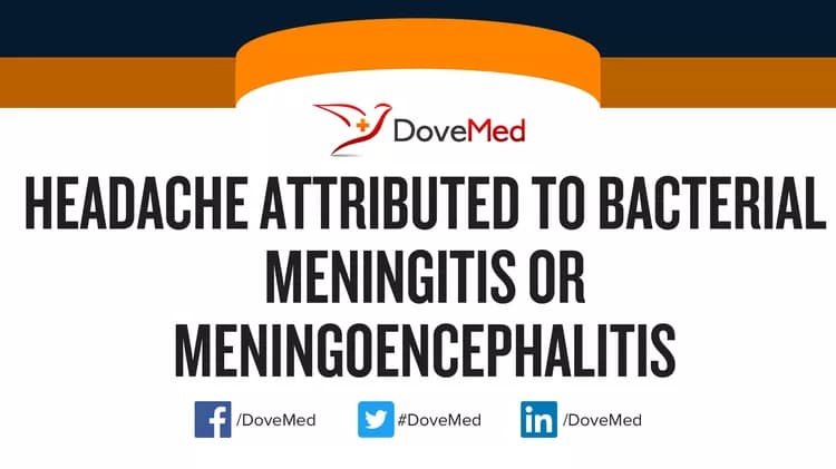 Headache Attributed to Bacterial Meningitis or Meningoencephalitis