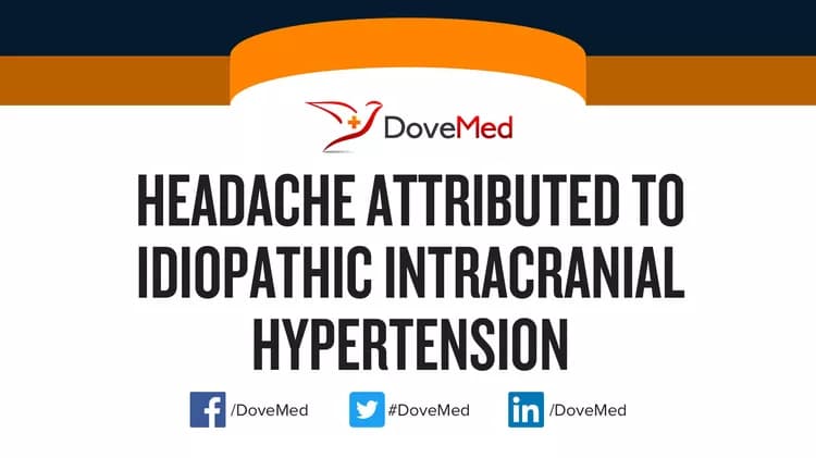 Headache Attributed to Idiopathic Intracranial Hypertension