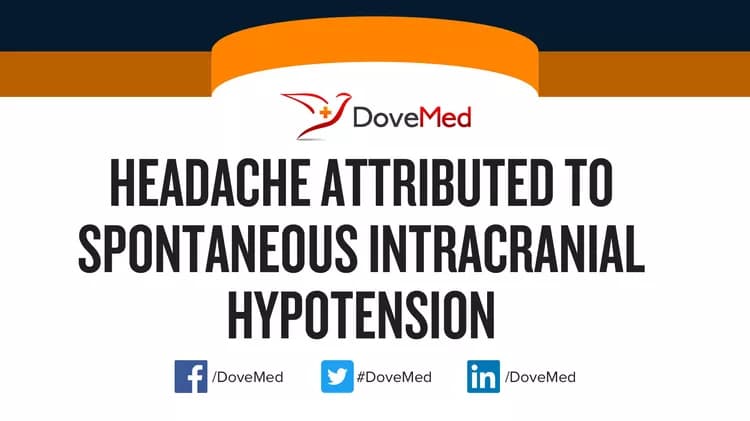 Headache Attributed to Spontaneous Intracranial Hypotension