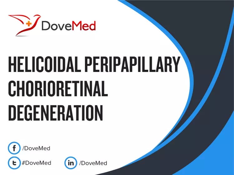 Helicoidal Peripapillary Chorioretinal Degeneration