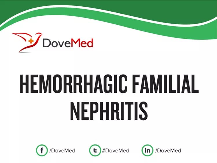 Hemorrhagic Familial Nephritis