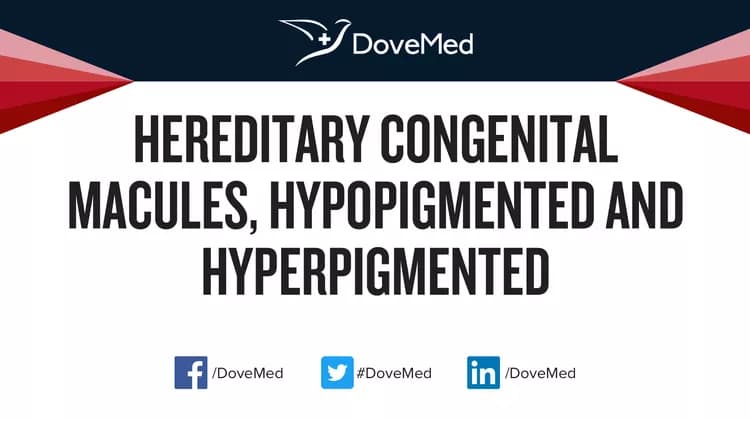 Can you access healthcare professionals in your community to manage Hereditary Congenital Macules, Hypopigmented and Hyperpigmented?