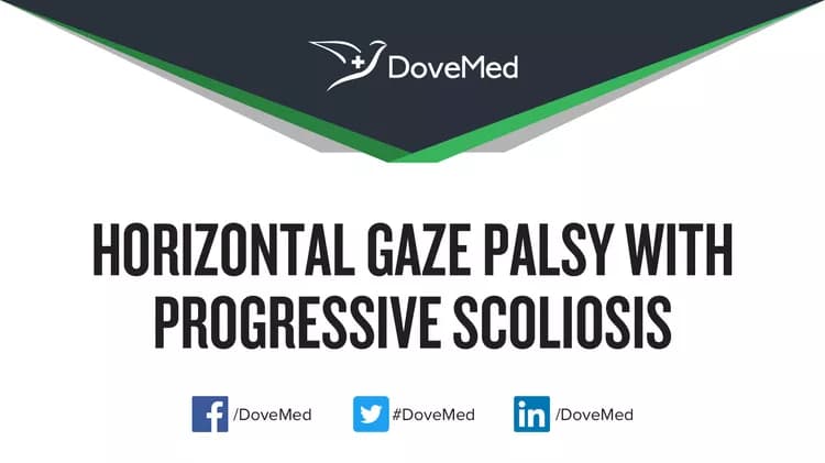 Horizontal Gaze Palsy with Progressive Scoliosis
