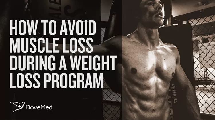 How To Avoid Muscle Loss During A Weight Loss Program