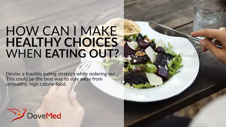 How Can I Make Healthy Choices When Eating Out?
