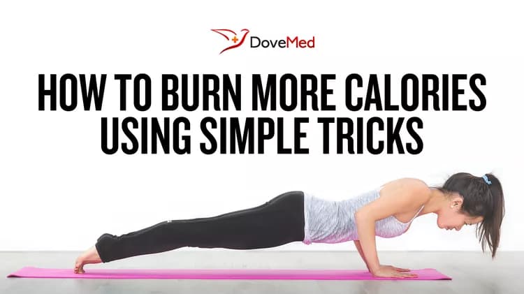 How To Burn More Calories Using Simple Tricks