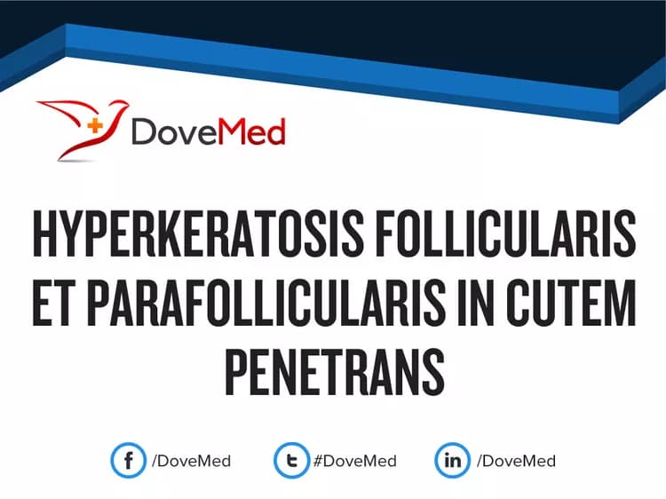 Hyperkeratosis Follicularis et Parafollicularis in Cutem Penetrans