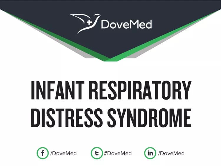 Infant Respiratory Distress Syndrome