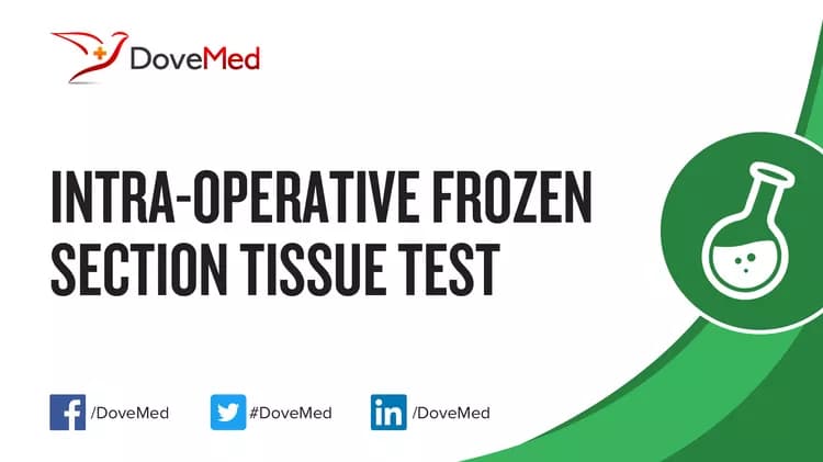Intra-Operative Frozen Section Tissue Test