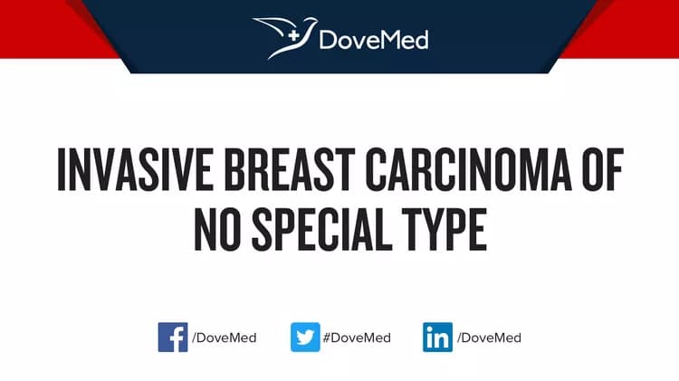 Invasive Breast Carcinoma of No Special Type