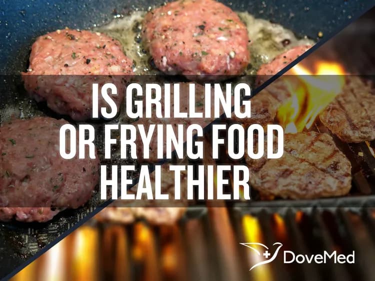 Is Grilling Or Frying Food Healthier?