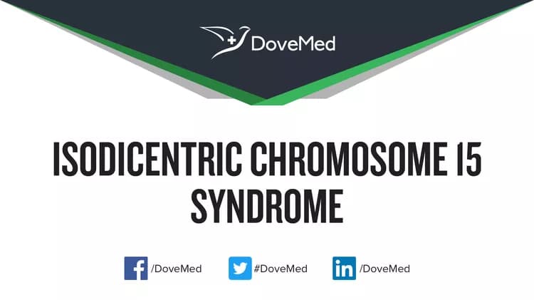 Isodicentric Chromosome 15 Syndrome