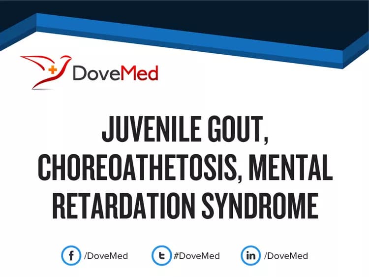 Juvenile Gout, Choreoathetosis, Mental Retardation Syndrome