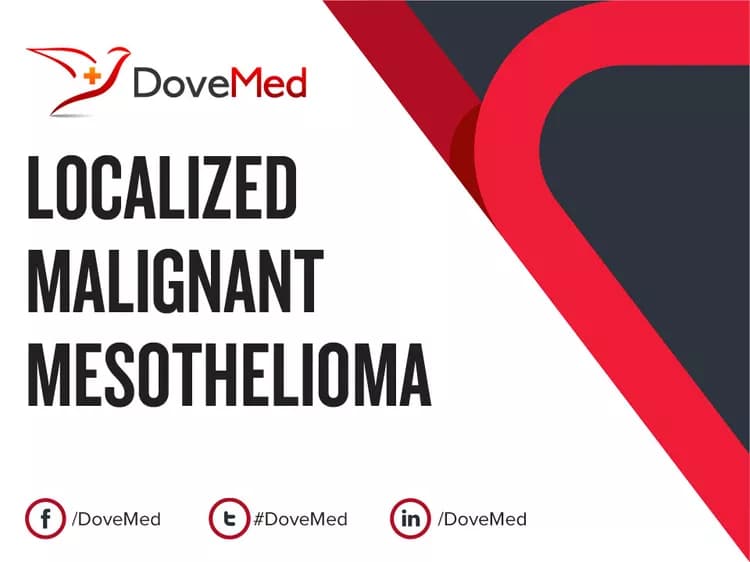 Can you access healthcare professionals in your community to manage Localized Malignant Mesothelioma?